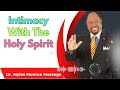 Intimacy With The Holy Spirit - Dr. Myles Munroe Sermons