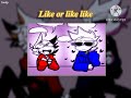 Like or like like || Do u like me? –💙tordty❤