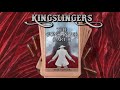 Kingslingers - 3: The Gunslinger (Part 3)