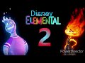 Disney Pixar Elemental 2 2025-2028