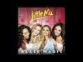Little Mix - Black Magic (Audio)