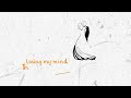 Losing My Mind (Official Lyric Video)