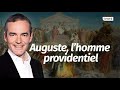 Au cœur de l'histoire: Auguste, l’homme providentiel (Franck Ferrand)