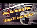 USED CAR BUYING TIPS FOR A RELIABLE PURCHASE - SMART TIPS & ADVICE FOR FINDING A GOOD DEAL