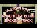 Roadhouse Blues Backing track (Best Version)