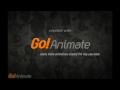 Go animate is also god.