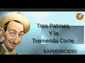 Tres Patines 4 GRANDES EPISODIOS La Tremenda Corte #trespatines #latremendacorte #trespatinesradio