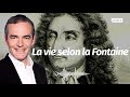 Au cœur de l'Histoire: La vie selon la Fontaine (Franck Ferrand)