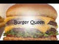 Burger Queen (ABBA Dancing Queen parody)