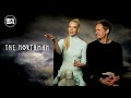The Northman - Anya Taylor-Joy & Alexander Skarsgård on vanity-free performances & harsh conditions