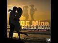 Frass Nova- Be Mine [Official Audio]