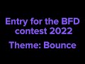 Bounce (BFD Contest 2022 Round 1)