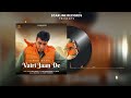 Vairi Jaan De (Official Audio) Jiwan Mann | Taari Banwalipuria | Latest Punjabi Song | 2024 |