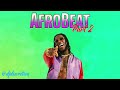 Afrobeat Remix (Part 2) | DJ Discretion
