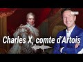 Charles X, comte d'Artois (récit de Stéphane Bern)