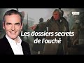 Au cœur de l'histoire: Fouché, dossiers secrets du père de la police moderne (Franck Ferrand)