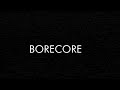 BORECORE - DumbBaby啞寶貝