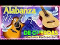 🎸ALABANZAS MUSICA DE CUERDA 70 Y 80 Y 90 - COLECCIÓN DE GRANDES HIMNOS DE TODOS LOS TIEMPOS