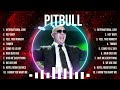 Pitbull 2024 🌄 Pitbull Top Songs 🌄 Pitbull Full Album