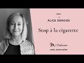 #216 Alice Denoize : Stop à la cigarette