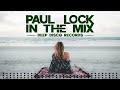 Deep House DJ Set #73 - In The Mix With Paul Lock (Original Tracks)