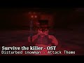 Disturbed snowman - Attack Theme | Survive the killer | Roblox Horror Game