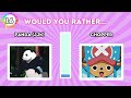 Would You Rather... | ANIME Edition!