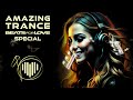 AMAZING TRANCE - Beats for Love Special