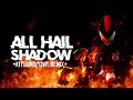 Crush 40 - All Hail Shadow (KITSUN3POWR REMIX)