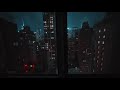 Thunderstorm and Rainy Night in New York City, Open Window City Soundscape for Sleep and Study