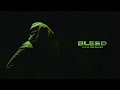 bib sama - BLEED [Official Audio]