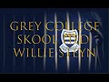 Grey College Skool lied / School song