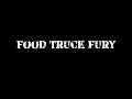 Food truck fury