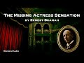 The Missing Actress Sensation | A Max Carrados story by Ernest Bramah | A Bitesized Audiobook