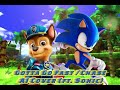 Gotta Go Fast /Chase AI Cover Ft. Sonic