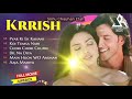 Krrish Movie All Songs || Audio Jukebox ||Hrithik Roshan & Priyanka Chopra || EvergreenMusic