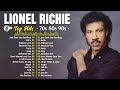 Lionel Richie Greatest Hits ✨ The Best Of Lionel Richie 🎵 Ultimate Soft Rock Playlist😘