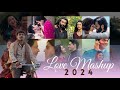 Love Mashup 2024 | Lily Editz | Bollywood Songs | Arijit Singh | Shreya Ghoshal | Darshan Raval