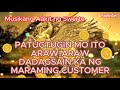 PATUGTUGIN MO ITO ARAW-ARAW DADAGSAIN KA NG MARAMING CUSTOMER