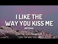 Artemas - i like the way you kiss me (Lyrics) 