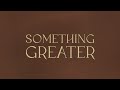 Something Greater (Lyric Video) - Jordan St. Cyr [Official Video]