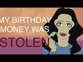 The Time My Birthday Money Was Stolen