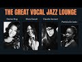 The Great Vocal Jazz Lounge [Smooth Jazz, Jazz, Cozy Jazz]