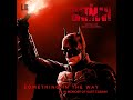 THE BATMAN | Something In The Way - Nirvana & Michael Giacchino (Heroic Version)