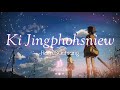 Ki Jingphohsniew - Lyrics Video - Ram Suchiang