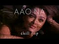 aao naa (sadhana sargam) // bollywood lofi chill flip