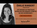 Optimiser sa pratique sportive en tenant compte de ses hormones ! Avec Émilie Rimbert