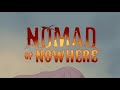 Nomad Of Nowhere Episode 2 