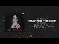 Tee Grizzley - Pray For The Drip (ft. Offset) [Official Audio]