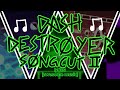 Dash Destroyer Songcut V2! [i just made it better]